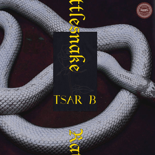 Tsar B – Rattlesnake Tsar B – Rattlesnake