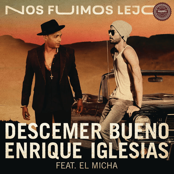 Download, Music, iTunes, Descemer Bueno, Enrique Iglesias, Nos Fuimos Lejos, El Micha