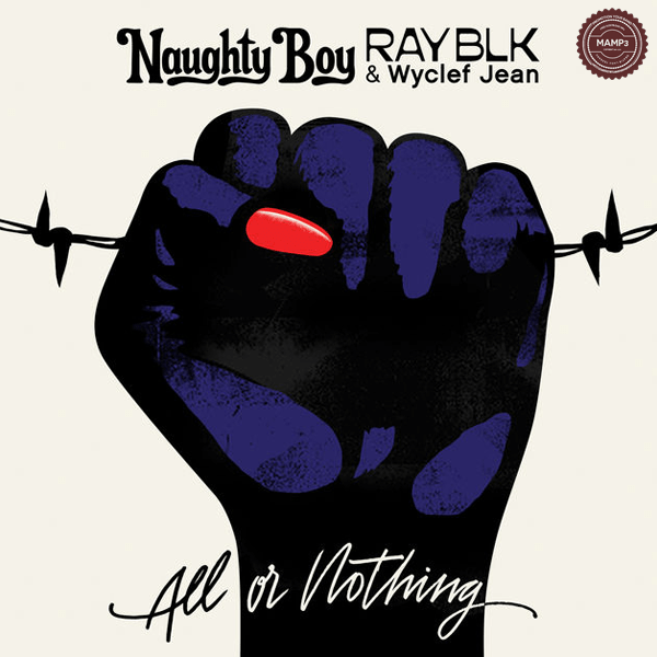 Download, Music, iTunes, Naughty Boy, RAY BLK & Wyclef Jean, All Or Nothing