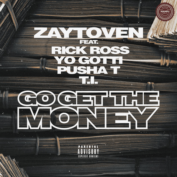 Download, Music, iTunes, Song, Zaytoven, Go Get the Money (feat. Rick Ross, Yo Gotti, Pusha T & T.I.)