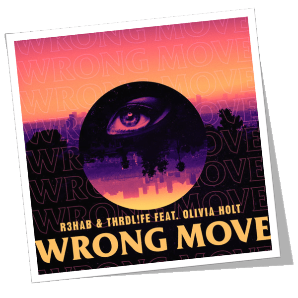 R3HAB & THRDL!FE – Wrong Move (feat. Olivia Holt) – Single Download, Music, iTunes, R3HAB, THRDL!FE, Wrong Move, Olivia Holt