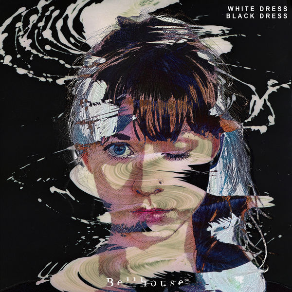 White Dress Black Dress, Single, Bellhouse, Female Music, Female Singer, Download Music, iTunes Music, 