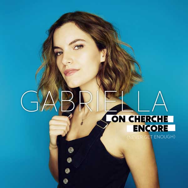 Free Music, Free iTunes M4A, New Single, Female Singer, Female Music, Gabriella, On cherche encore (Never Get Enough)