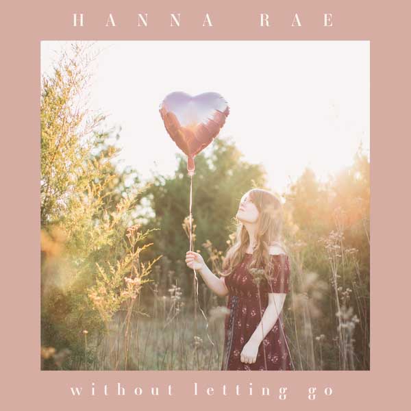 Free Music, Free iTunes M4A, New Album, Female Singer, Female Music, Hanna Rae, Without Letting Go