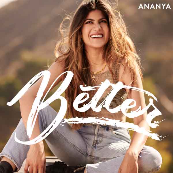 Ananya Birla, Better, Free Music, Free iTunes M4A, New Album, News, Single, Female Singer, Female Music,