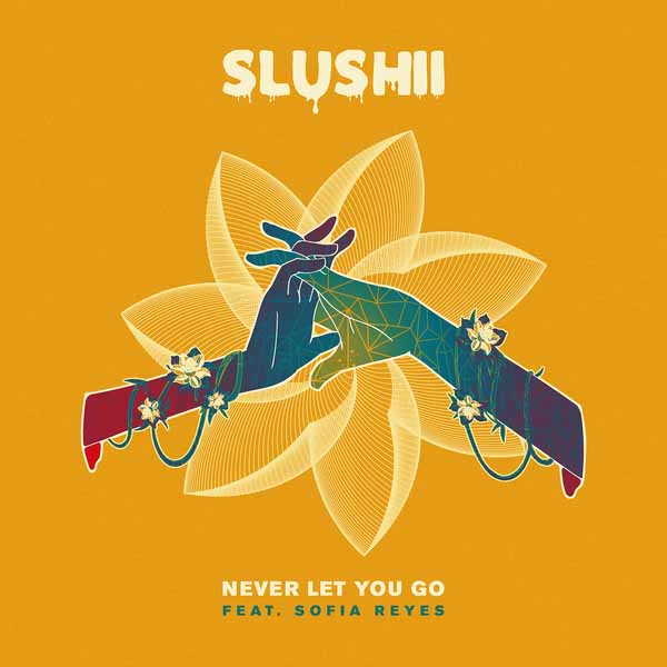 Slushii, Never Let You Go (feat. Sofia Reyes), Free Music, Free iTunes M4A, New Album, News, Single, Female Singer, Female Music,