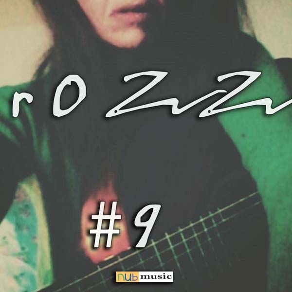 Rozz, #9, Free Music, Free iTunes M4A, New Album, News, Single, Female Singer, Female Music,