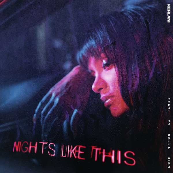 Kehlani, Nights Like This (feat. Ty Dolla $ign), Free Music, Free iTunes M4A, New Album, News, Single, Female Singer, Female Music,